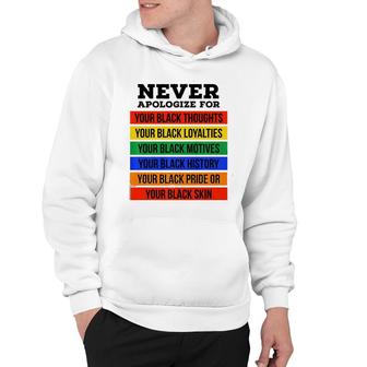 Never Apologize For Your Blackness - Black History Month Hoodie | Mazezy