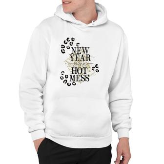 New Year Same Hot Mess And Happy New Year Hoodie | Mazezy