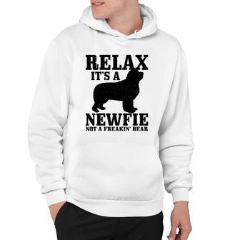 Newfoundland Dog Relax I'ts A Newfie Not A Bear Newfie Mom Hoodie | Mazezy