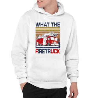 Nn What The Firetruck Funny Firefighter Fireman Gift Hoodie | Mazezy