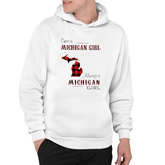 Once A Michigan Girl Always Michigan Hoodie | Mazezy