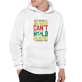 One Month Cant Hold History Kente Black Pride Africa Gift Hoodie | Mazezy
