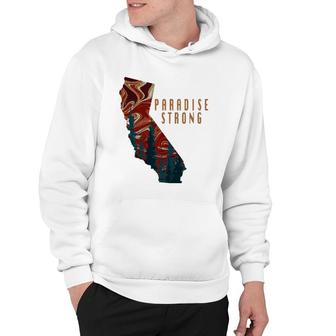 Paradise Strong Camp Fires California Strong Hoodie | Mazezy