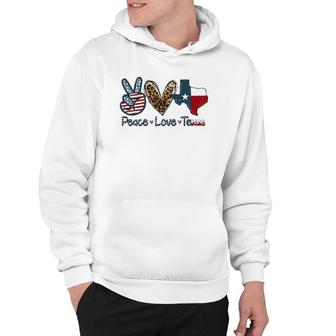 Peace Love Texas Tx Texas Flag Funny City Home Roots Hoodie | Mazezy