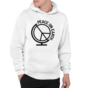 Peace On Earth Freedom Sign On A Globe World Peace Demo Gift Hoodie | Mazezy