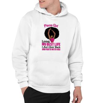 Pisces Girl Living My Best Life Hoodie | Mazezy