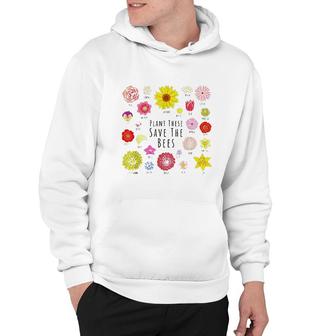 Plant These Save The Bees Hoodie | Mazezy