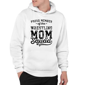 Proud Member Of Wrestling Mom Squad For Team Mother Hoodie | Mazezy