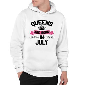 Queens Are Born In July Hoodie | Mazezy