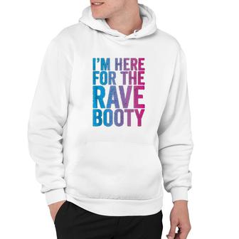 Rave Booty Quote Trippy Outfit Edm Music Festival Hoodie - Thegiftio UK