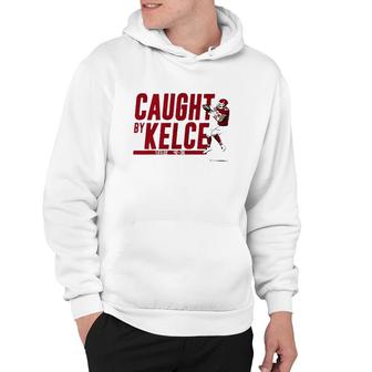 Ravis Kelce Caught By Kelce Hoodie | Mazezy