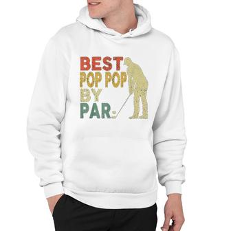 Retro Vintage Best Pop Pop By Par Golf Gift Hoodie - Thegiftio UK