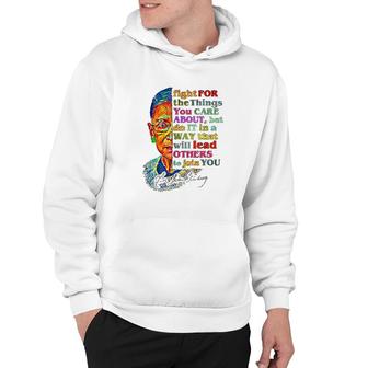 Ruth Bader Ginsburg Fight For The Things You Care About Hoodie | Mazezy
