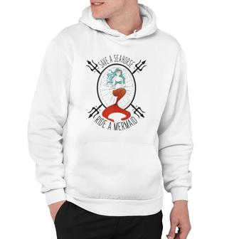 Save A Seahorse Ride A Mermaid - Funny Beach Vacation Hoodie | Mazezy