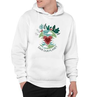 Save Our Planet Mother Earth Environment Protection Hoodie | Mazezy