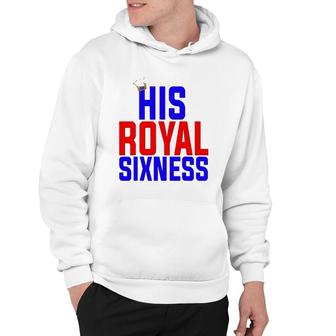 Sixth Birthday Gift Kids Son Boys His Royal Sixness 6 Ver2 Hoodie | Mazezy