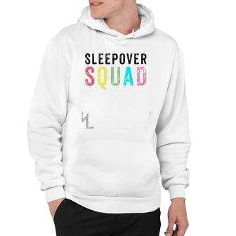 Sleepover Squad Slumber Party Overnight Pajama Gift Hoodie | Mazezy