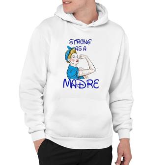 Strong As A Madre Mother’S Day Black Version Hoodie | Mazezy