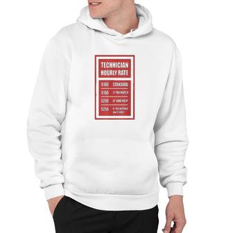 Technician Hourly Rate Technician Hoodie | Mazezy