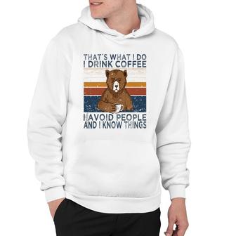 That's What I Do Drink Coffee And Avoid People Funny Bear Hoodie | Mazezy
