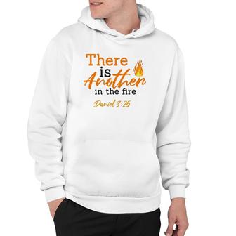 There Is Another In The Fire Daniel 325 – Faith & Religious Hoodie | Mazezy UK