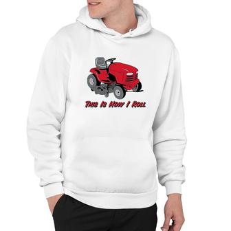 This Is How I Roll Hoodie | Mazezy