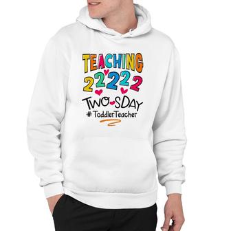 Toddler Teacher Teaching On Twosday 2022 22222 Women 2S Day Hoodie | Mazezy