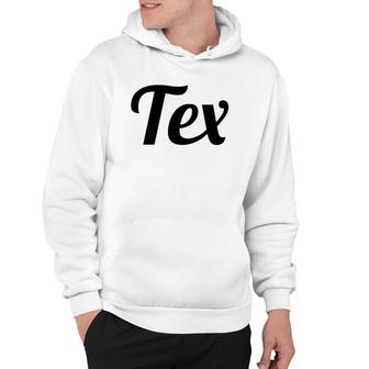Top That Says Tex On It Graphic Hoodie | Mazezy