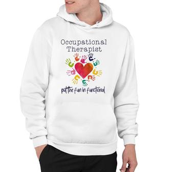 Watercolor Occupational Therapist The Fun In Functional Hoodie | Mazezy