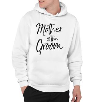 Wedding Bridal Party Gifts For Mom Cute Mother Of The Groom Hoodie | Mazezy
