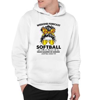 Weekend Forecast-Softball No Chance House Cleaning Or Cook Hoodie | Mazezy