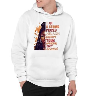 Womens I Am Strong Pisces Melanin Queen Cute Birthday Womens Hoodie | Mazezy