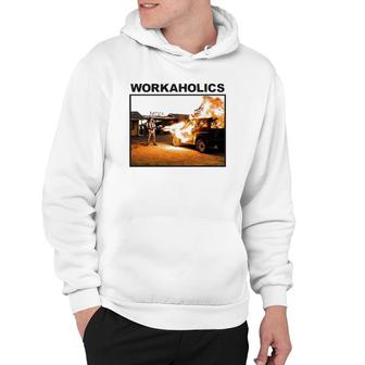 Workaholics Burning American Sitcom Lover Gift Hoodie | Mazezy
