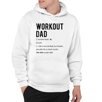 Workout Dad Tee - Fathers Day Gift Son Daughter Wife Hoodie | Mazezy