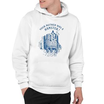 Your Mother Was A Hamster British Humor Funny Hoodie | Mazezy