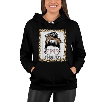 Bleached T-Ball Mom Messy Bun Game Day Vibes Mothers Day Women Hoodie - Thegiftio UK