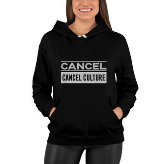 Cancel Cancel Culture Funny Political Meme V2 Women Hoodie - Thegiftio UK