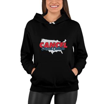 Cancel Cancel Culture Funny Political Meme Women Hoodie - Thegiftio UK