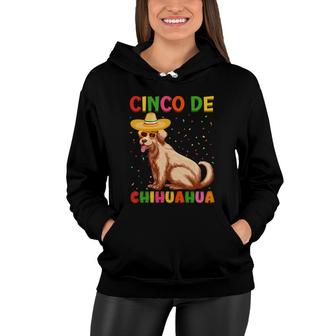 Cinco De Mayo Chihuahua Dog Cute Cinco De Mayo Women Hoodie - Thegiftio UK