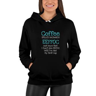 Coffee Spelled Backwards Caffeine Addict Humor Women Hoodie - Thegiftio