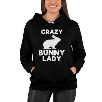 Crazy Bunny Lady Funny Animal Rabbit Lover Girl Women Gift Women Hoodie | Mazezy