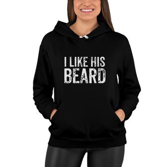 Cute Valentines Couple Matching I Like His Beard Women Hoodie - Thegiftio UK