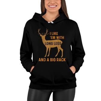 Deer Hunting Quote For Hunters - I Like Em With Long Legs Women Hoodie - Thegiftio UK