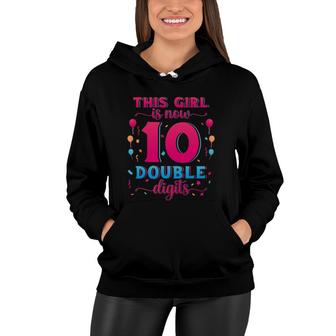 Double Digits I'm 10 Years Old Birthday Girl Women Hoodie | Mazezy