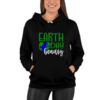 Earth Day 2022 Earth Day Beauty Women Hoodie - Thegiftio UK