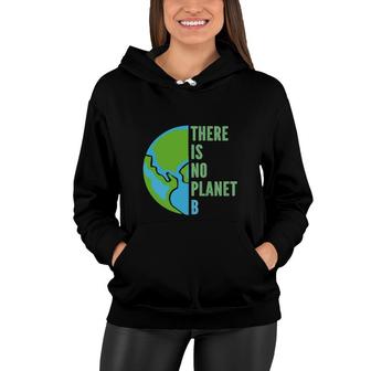 Earth Day 2022 There Is No Planet B V2 Women Hoodie - Thegiftio UK