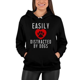 Easily Distracted By Dogs - Gift For Men Women Kids Women Hoodie | Mazezy