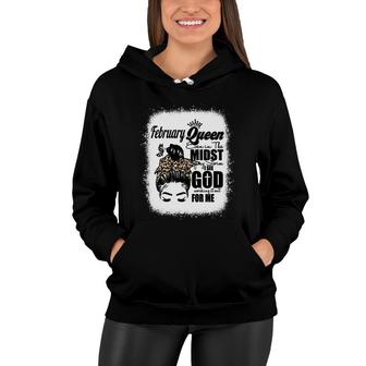 February Queen Even In The Midst Of My Storm I See God Working It Out For Me Birthday Gift Messy Hair Bleached Mom Women Hoodie - Seseable