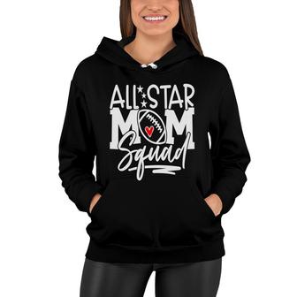 Football Mom Mothers Day All Star Mom Squad Sport Mom Women Hoodie - Thegiftio