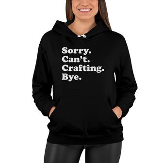 Funny Crafting Crafts Gift For Men Women Boys Or Girls Women Hoodie | Mazezy